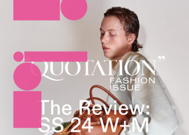 QUOTATION FASHION ISSUE｜…ノオト「The Review SS24 W+M VOL.39」編集後記