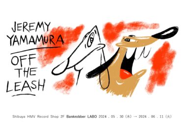 Bankrobber LABO｜JeremyYamamura exhibition「OFF THE LEASH」