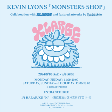 1/1 HARAJUKU “K”｜KEVIN LYONSのPOP UP STORE「KEVIN LYONS MONSTERS SHOP」