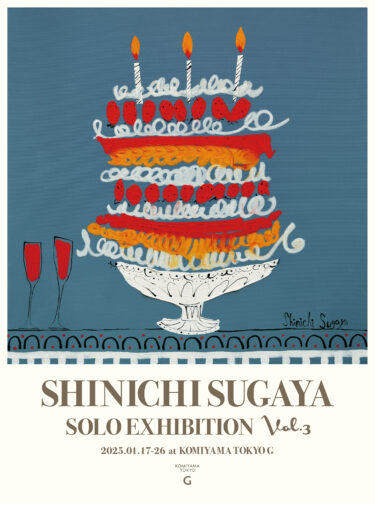 KOMIYAMA TOKYO G｜「Shinichi Sugaya Solo Exhibition Vol.3」